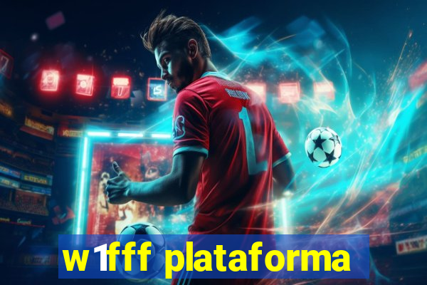 w1fff plataforma